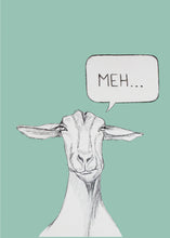 Load image into Gallery viewer, meh... goat