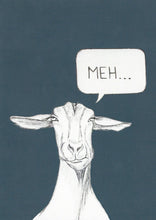 Load image into Gallery viewer, meh... goat