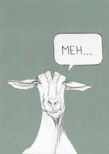 Load image into Gallery viewer, meh... goat