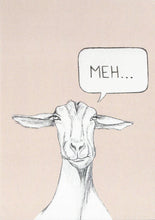 Load image into Gallery viewer, meh... goat