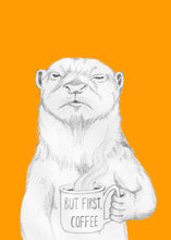 Load image into Gallery viewer, But first coffee otter
